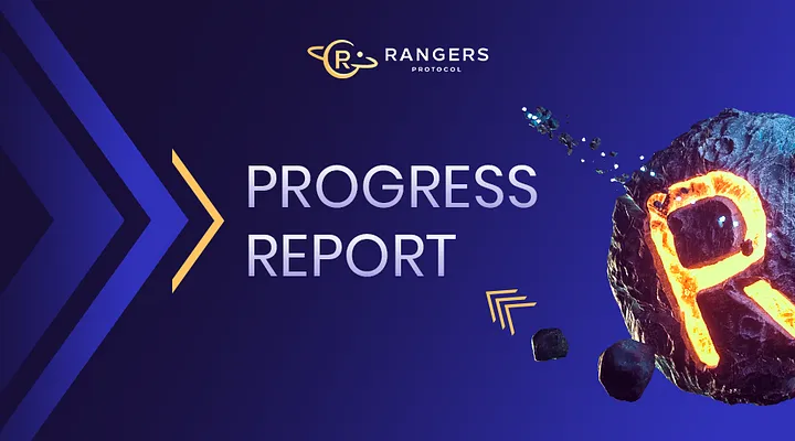 Rangers Protocol Progress Report