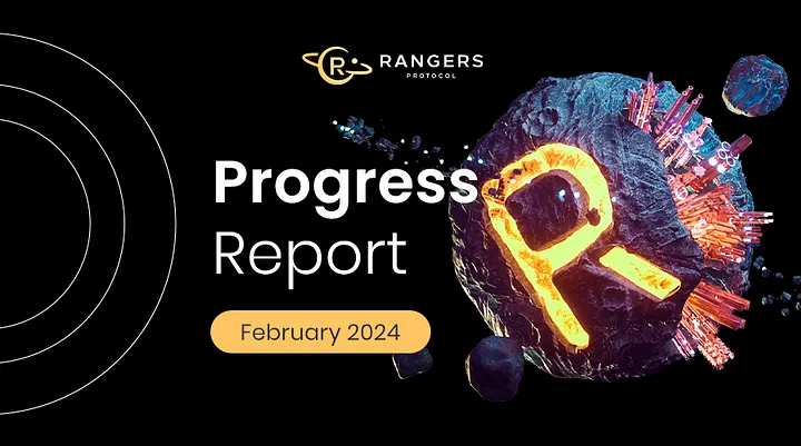 Rangers Protocol Progress Report, February 2024